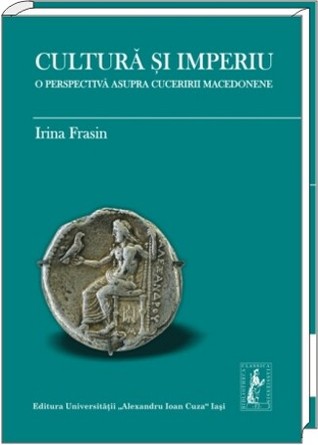 Cultură şi imperiu: o perspectivă asupra cuceririi macedonene