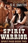 Spirit Warrior by S.E. Smith