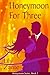 Honeymoon For Three