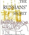 The Russians' Secret: The Survival of New Testament Christianity in Russia