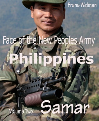 Face of the New Peoples Army of the Philippines Volume Two Samar (Kindle Edition)