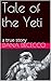 Tale of the Yeti: a true story