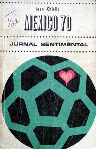 Mexico '70. Jurnal sentimental (Paperback)