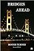 Bridges Ahead