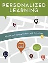 Personalized Learning: A Guide to Engaging Students with Technology Personalized Learning: A Guide to Engaging Students with Technology