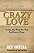 Crazy Love: Loving the Poor the Way God Loves Them