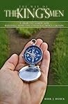 The Way of THE KING'S MEN by Mark J. Houck