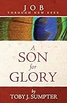 A Son for Glory: Job Through New Eyes Book cover for A Son for Glory: Job Through New Eyes