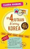 Rp 4 Jutaan Keliling Korea dalam 9 Hari (Republish) Rp 4 Jutaan Keliling Korea dalam 9 Hari (Republish)