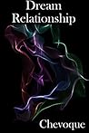 Dream Relationship by Chevoque Dream Relationship by Chevoque