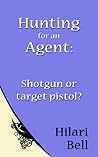 Hunting for an Agent: Shotgun or target pistol?