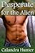 Desperate for the Alien