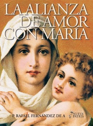 La Alianza de Amor con María (Spanish Edition)