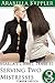 Marla’s Cruel Tease II: Serving Two Mistresses - 3 Story Bundle (Femdom Erotica)