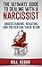 Narcissism: A Self Centered Personality Disorder Exposed (Codependency, Self-Help, Mental Illness, Personality, Mate Seeking, Dysfunctional Families, Research, Pathologies,)