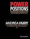 Power Positions: Championship Prescriptions for Ultimate Sports Performance