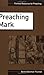 Preaching Mark (Fortress Resources for Preaching)