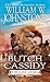 Butch Cassidy by William W. Johnstone