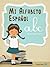 Mi Alfabeto Español (Divertido libro infantil para lectores principiantes) (Spanish Edition)
