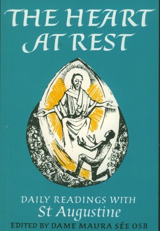 The Heart At Rest Daily Readings With St. Augustine Of Hippo