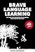 Brave Language Learning by Wiktor Kostrzewski