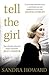 TELL THE GIRL by Sandra Howard