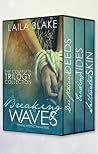 Breaking in Waves: The Complete Trilogy Collection Breaking in Waves: The Complete Trilogy Collection