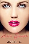 Her Gaze by Angel A.