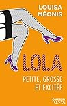 Lola, petite, grosse et excitée (Lola, #2)