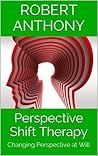 Perspective Shift Therapy: Changing Perspective at Will