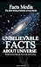 Unbelievable Facts About The Universe: Mind boggling facts about the universe