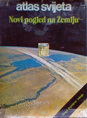 Atlas svijeta: Novi pogled na Zemlju (Hardcover)
