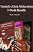 Tentacle Alien Abduction 3 Book Bundle