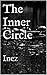 The Inner Circle: Inez (Secrets and Lies Book 1)
