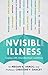 Invisible Illness: Coping with misunderstood conditions