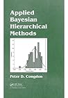 Applied Bayesian Hierarchical Methods