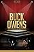 Buck Owens Unauthorized & Uncensored (All Ages Deluxe Edition with Videos)