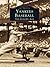 Yankees Baseball: The Golden Age (Images of Sports)