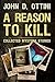 A Reason To Kill: Collected...