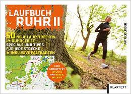 Laufbuch Ruhr II: 50 neue Laufstrecken im Ruhrgebiet