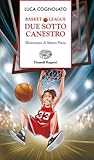 Basket League - Due sotto canestro (Italian Edition)