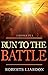 Run to the Battle by Roberts Liardon