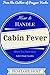 How to Handle Cabin Fever When You Have Kids (Cabin Fever Guides)