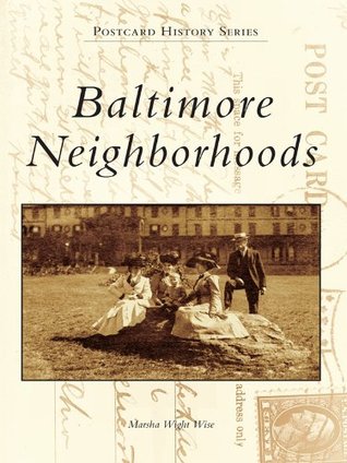 Baltimore Neighborhoods (Postcard History: Maryland)