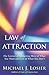 Law of Attraction by Michael J. Losier