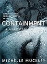 Containment: A Short Story