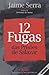 12 Fugas das Prisões de Salazar by Jaime Serra