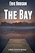 The Bay: A Matt Prescott Mystery (Matt Prescott Mysteries Book 1)
