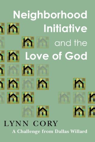 Neighborhood Initiative and the Love of God (Kindle Edition)
