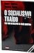 O Socialismo Traído: Por Trás do Colapso da União Soviética